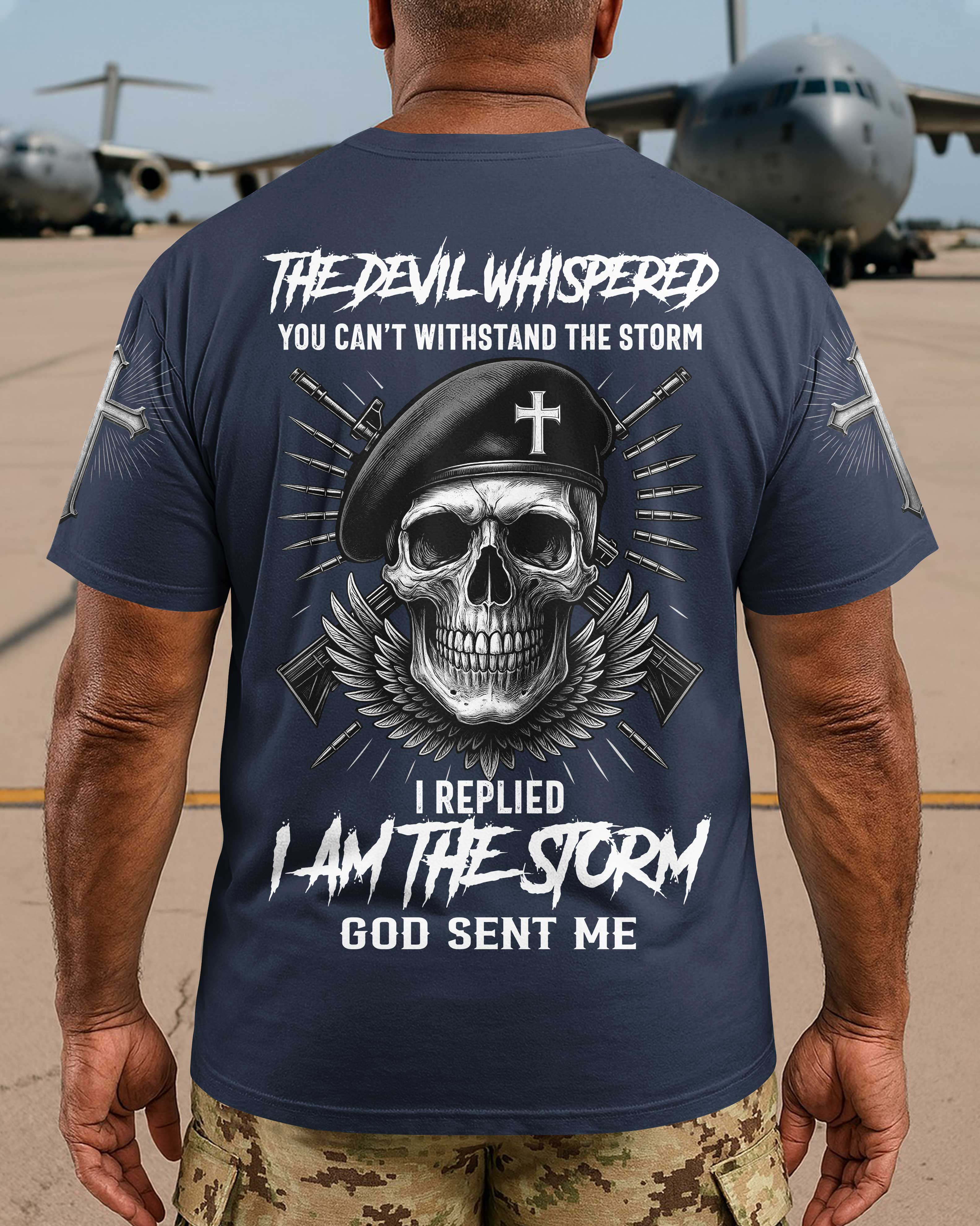The Devil Whispered You Can't Withstand The Storm T-Shirt