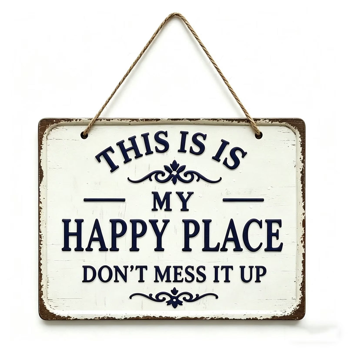 ⚡Last Day 49% OFF-Vintage Statement Metal Sign, "This Is My Happy Place Don't It up"