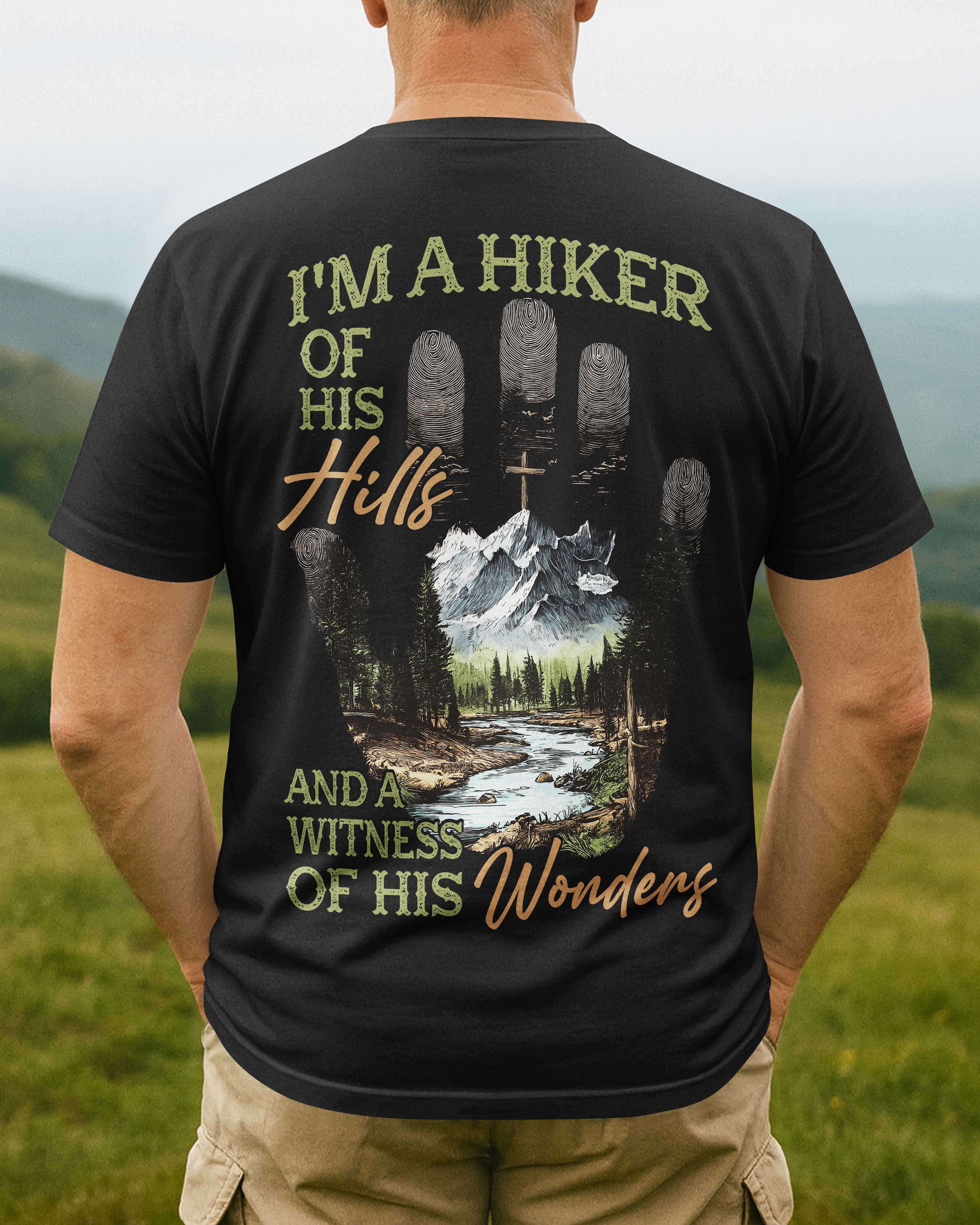 I'm A Hiker Of His Hills T-Shirt