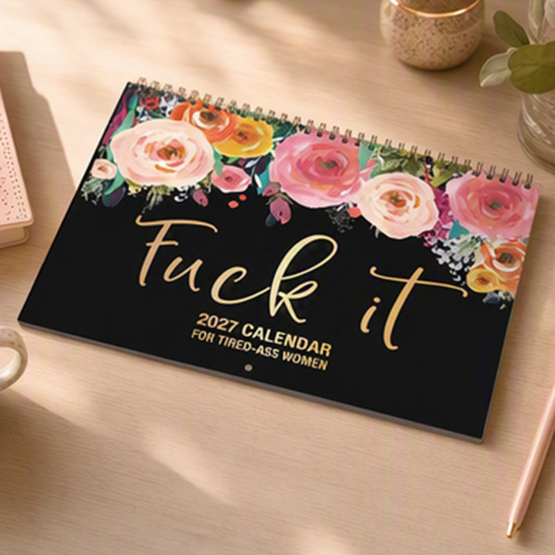 2027 Funny Swear Word "Fuck It" Calendar