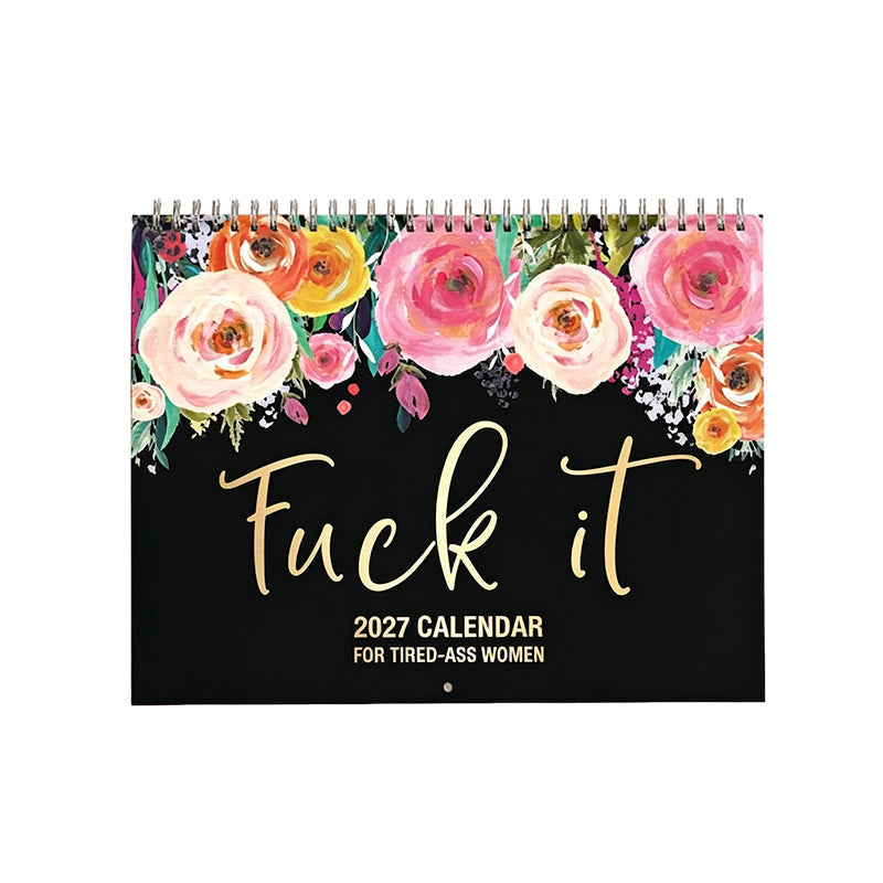 2027 Funny Swear Word "Fuck It" Calendar