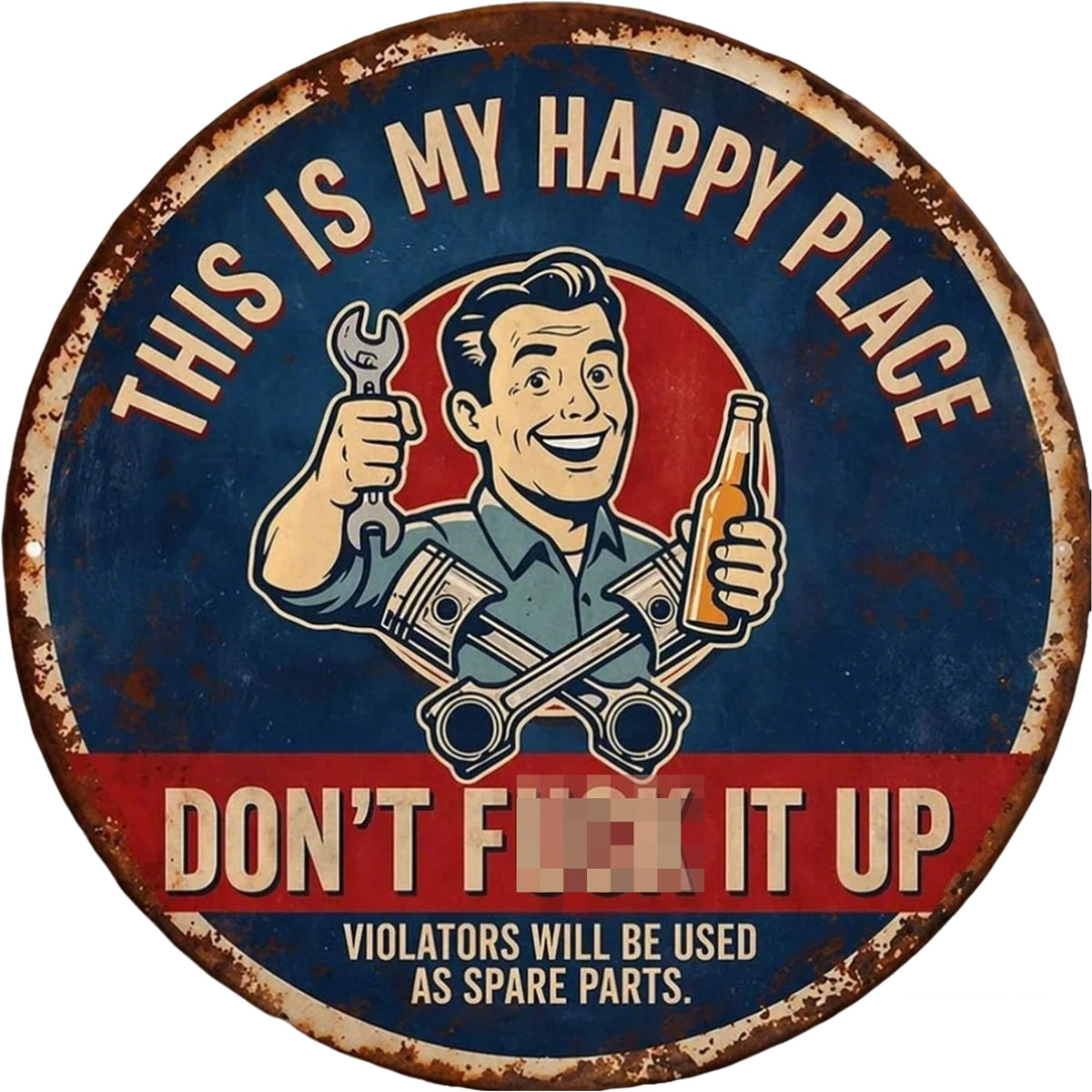 Funny Vintage Metal Sign, This Is My Happy Place Don't F*ck It Up