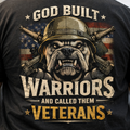 GOD BUILT WARRIORS AND CALLED THEM VETERANS T-SHIRT