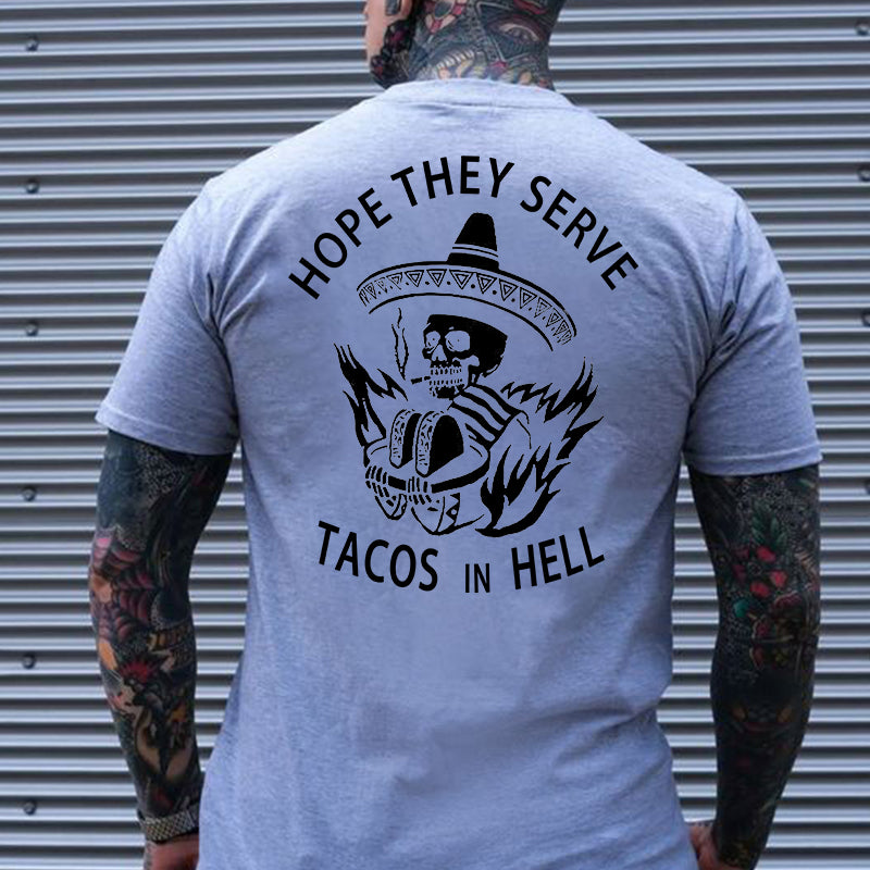 HOPE THEY SERVE TACOS IN HELL Smoking Skull Graphic Print T-shirt