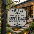 ⚡Last Day 49% OFF-Vintage Statement Metal Sign, "This Is My Happy Place Don't It up"