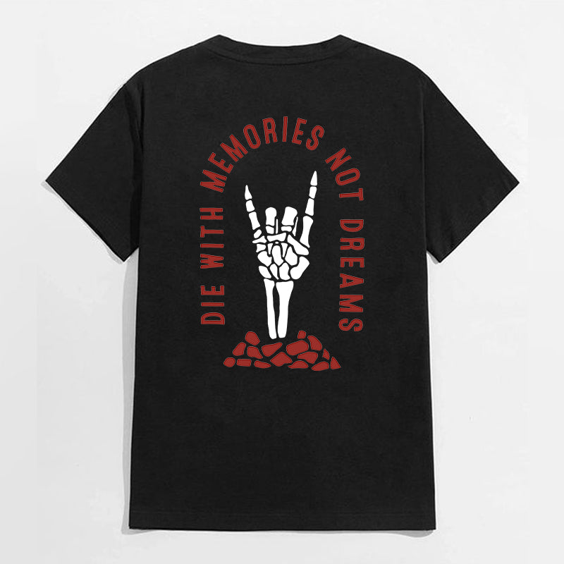 DIE WITH MEMORIES NOT DREAMS White Print T-shirt