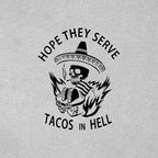 HOPE THEY SERVE TACOS IN HELL Smoking Skull Graphic Print T-shirt
