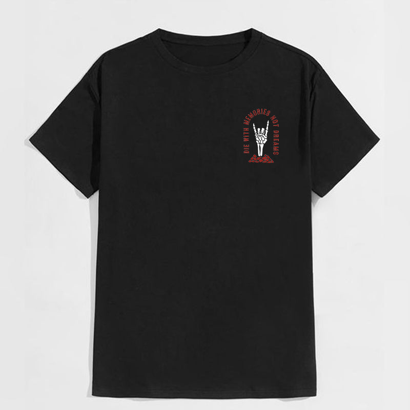 DIE WITH MEMORIES NOT DREAMS White Print T-shirt