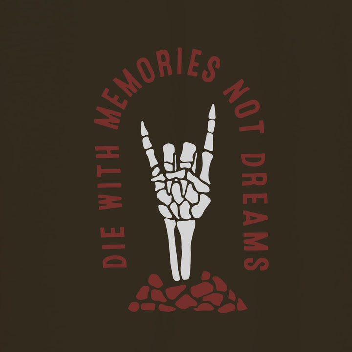DIE WITH MEMORIES NOT DREAMS White Print T-shirt