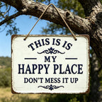 ⚡Last Day 49% OFF-Vintage Statement Metal Sign, "This Is My Happy Place Don't It up"