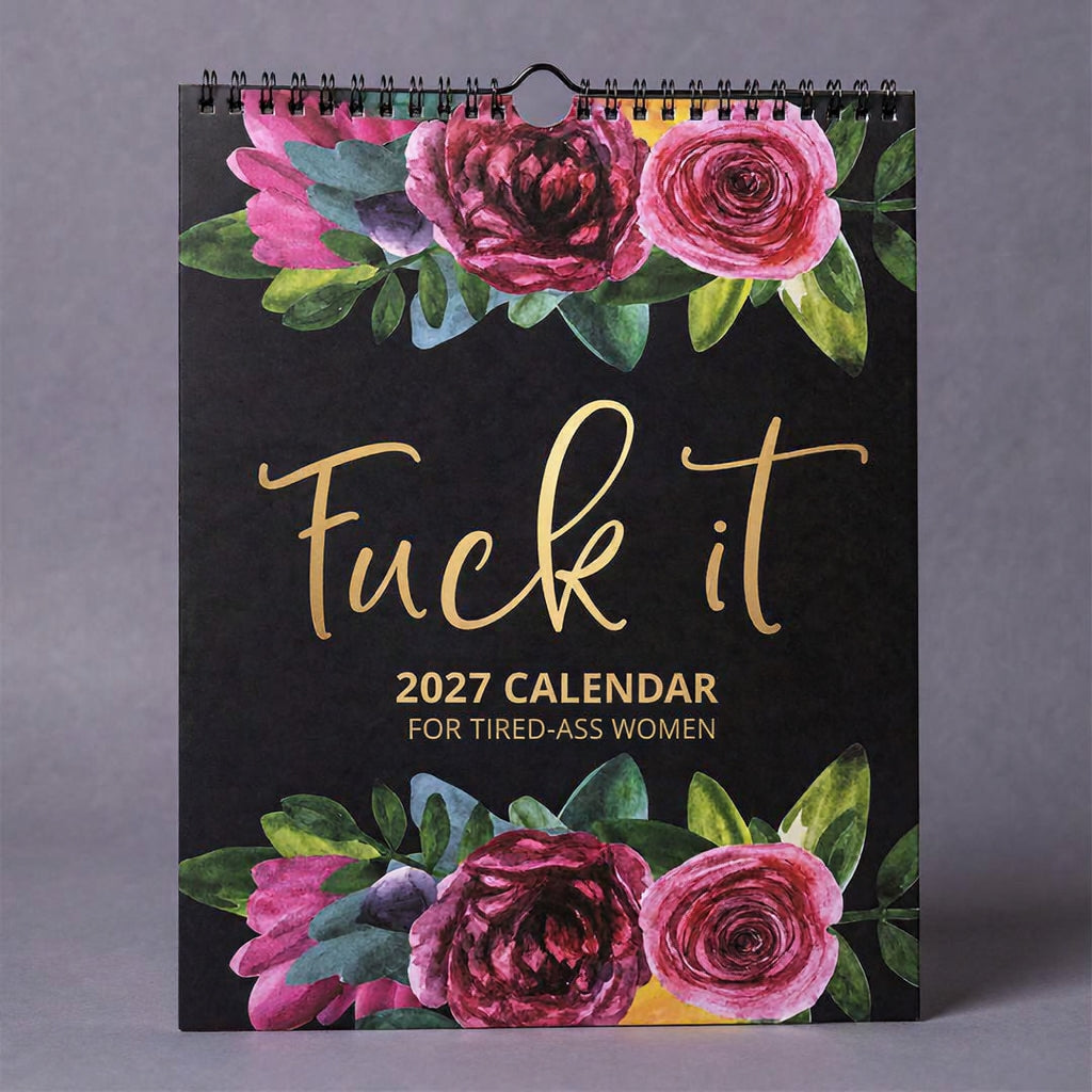 2027 Funny Swear Word "Fuck It" Calendar