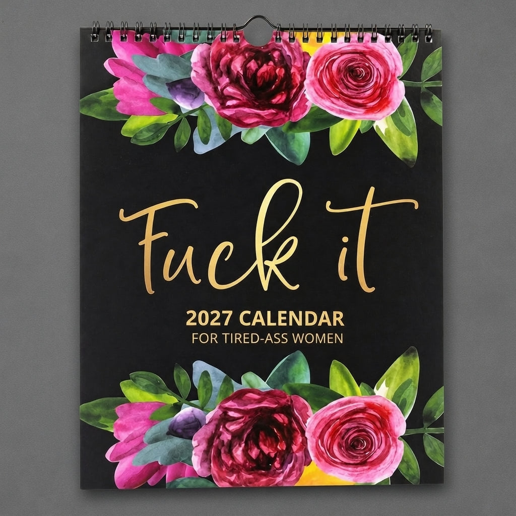 2027 Funny Swear Word "Fuck It" Calendar