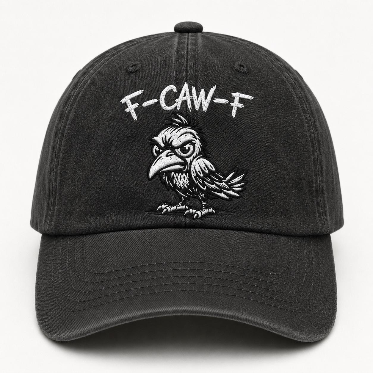 Funny F-Caw-F Embroidered Washed Dad Hat, Angry Crow Baseball Cap