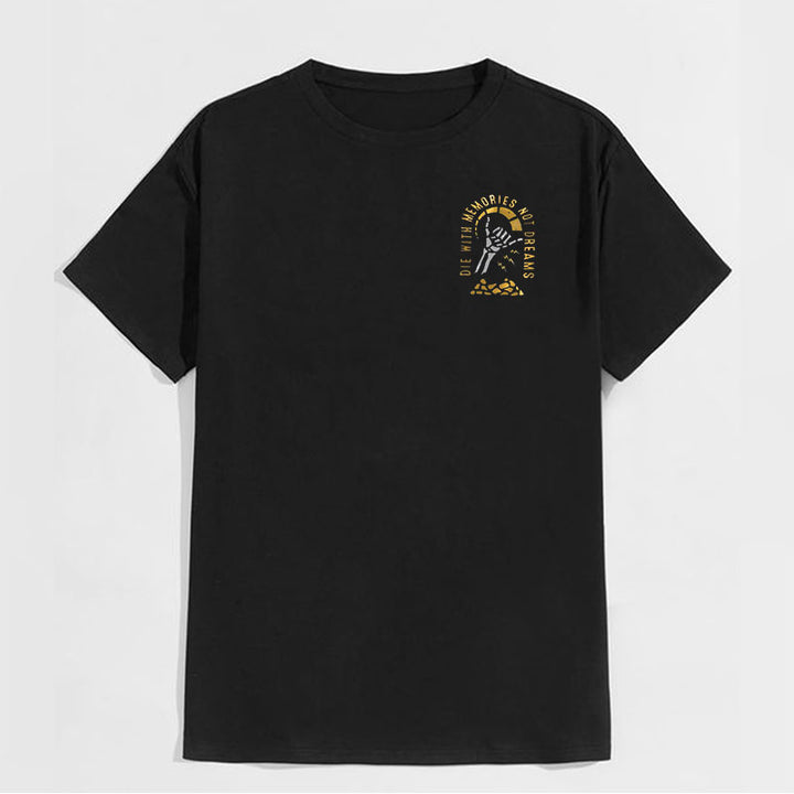 DIE WITH MEMORIES NOT DREAMS White Print T-shirt