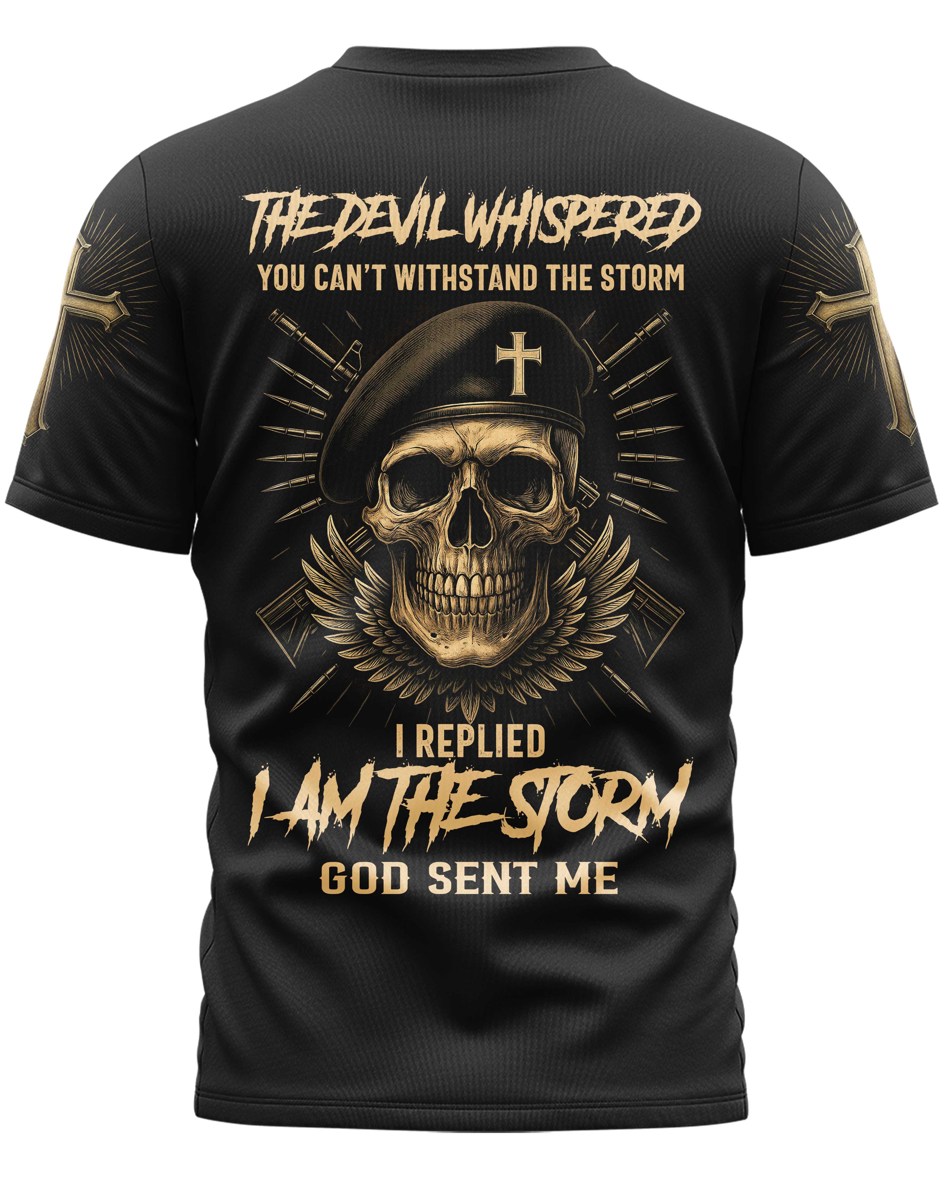 The Devil Whispered You Can't Withstand The Storm T-Shirt