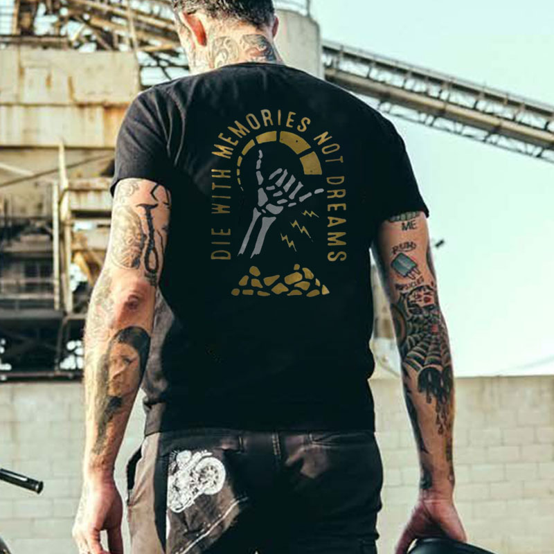 DIE WITH MEMORIES NOT DREAMS White Print T-shirt