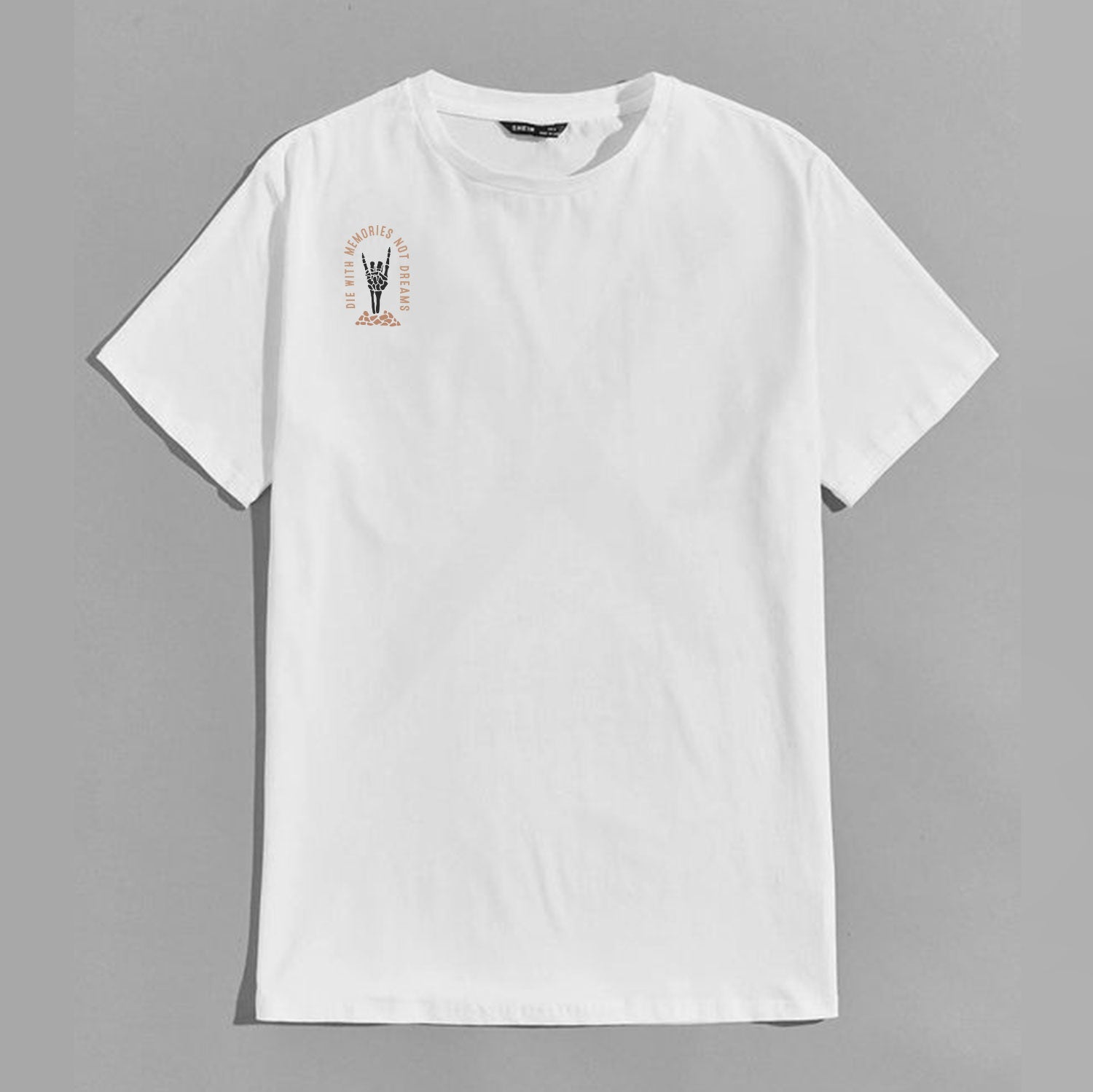 DIE WITH MEMORIES NOT DREAMS White Print T-shirt