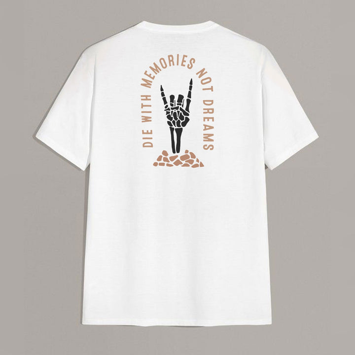 DIE WITH MEMORIES NOT DREAMS White Print T-shirt